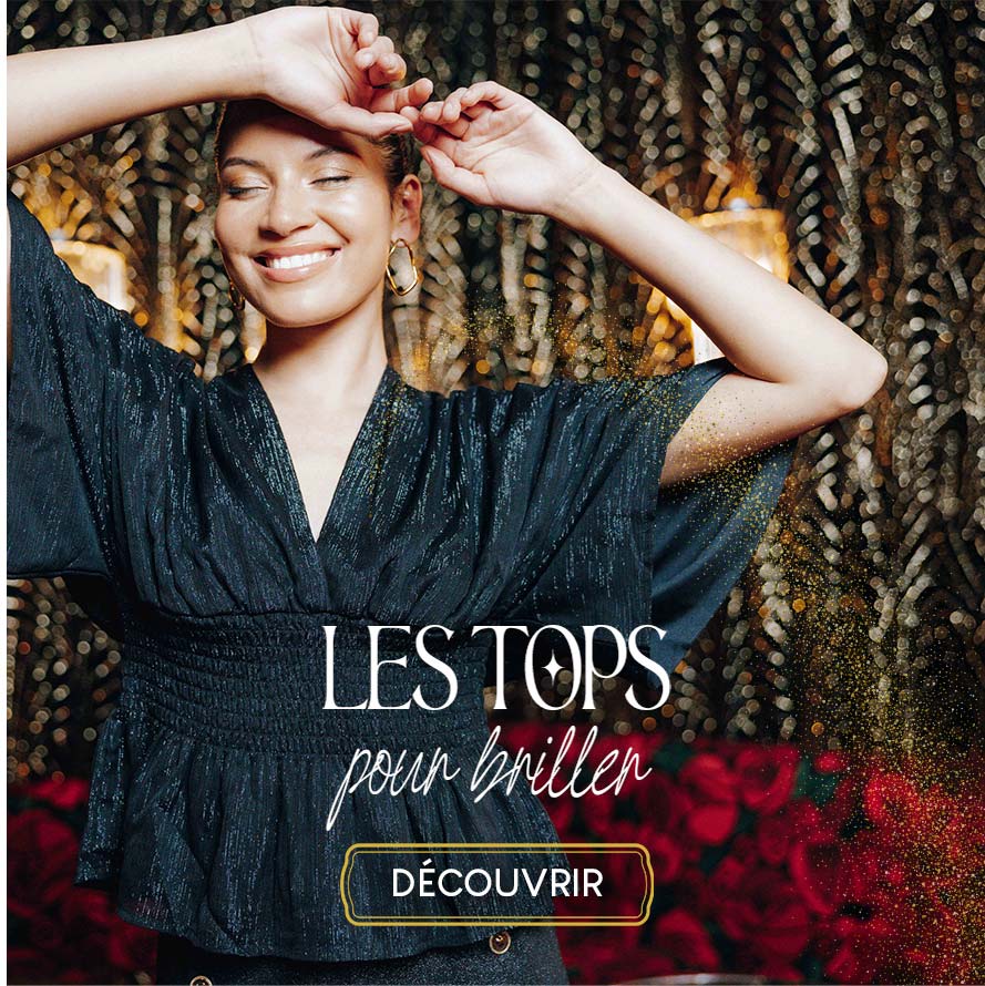 Les tops pour briller